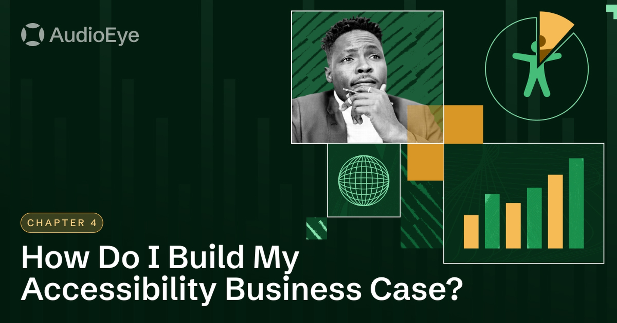A thoughtful person on a dark geometric background with charts and text: "How Do I Build My Accessibility Business Case?"