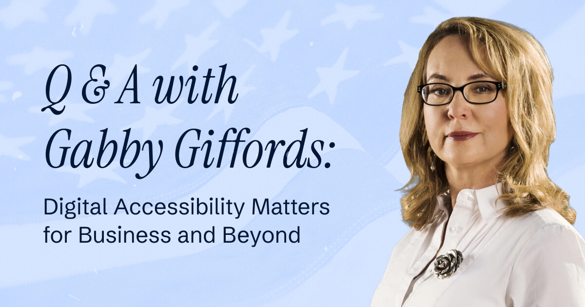 Q&A with Gabby Giffords: Digital Accessibility Matters for Business and Beyond. Set against a light blue US flag background, Gabby looks directly at the camera