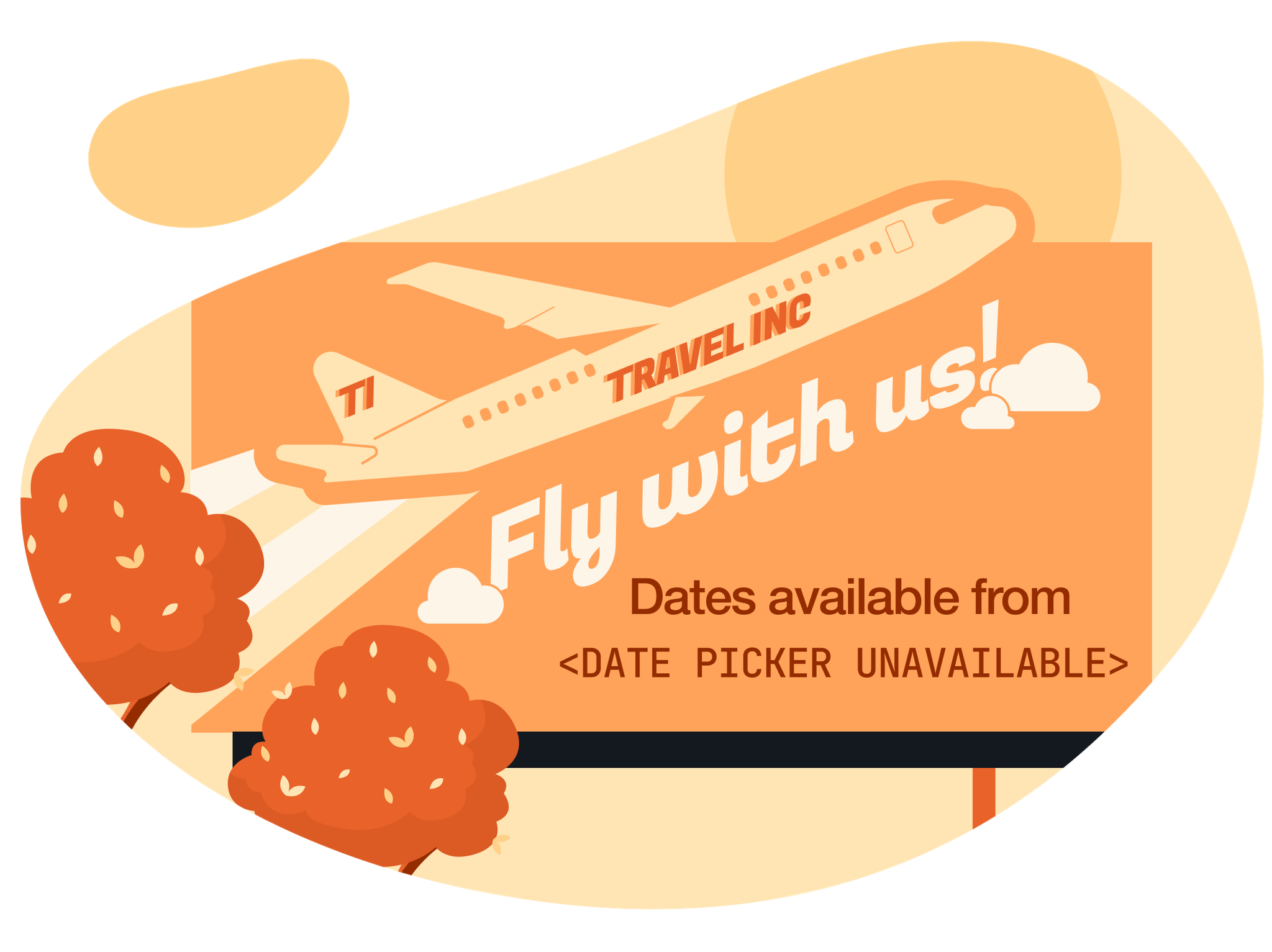Stylized billboard for the Travel industry with a message that reads “Dates available from Date Picker Unavailable”