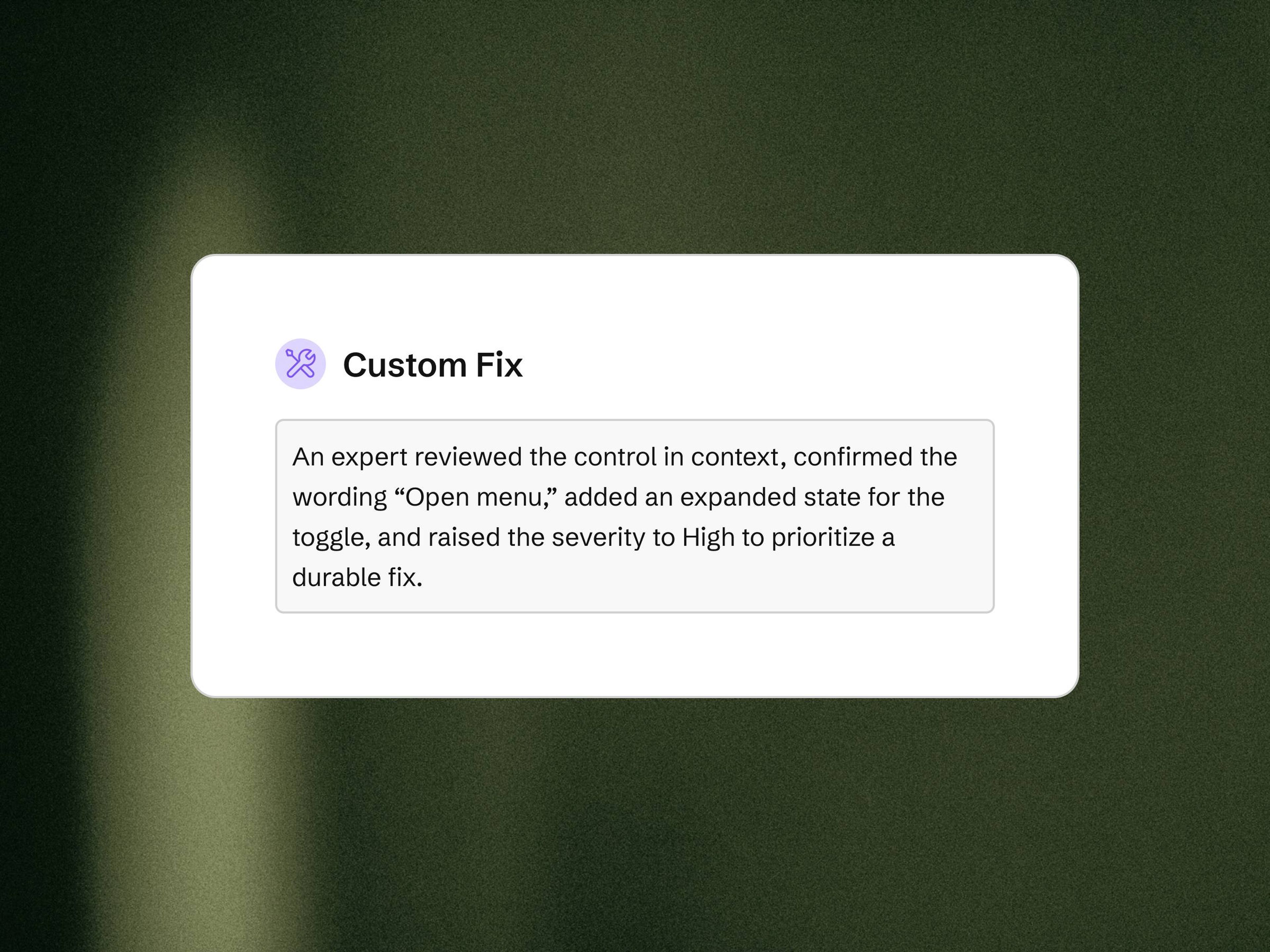 Text box titled "Custom Fix" details expert review; confirmed "Open menu," added toggle state, and set severity to High for priority fix.