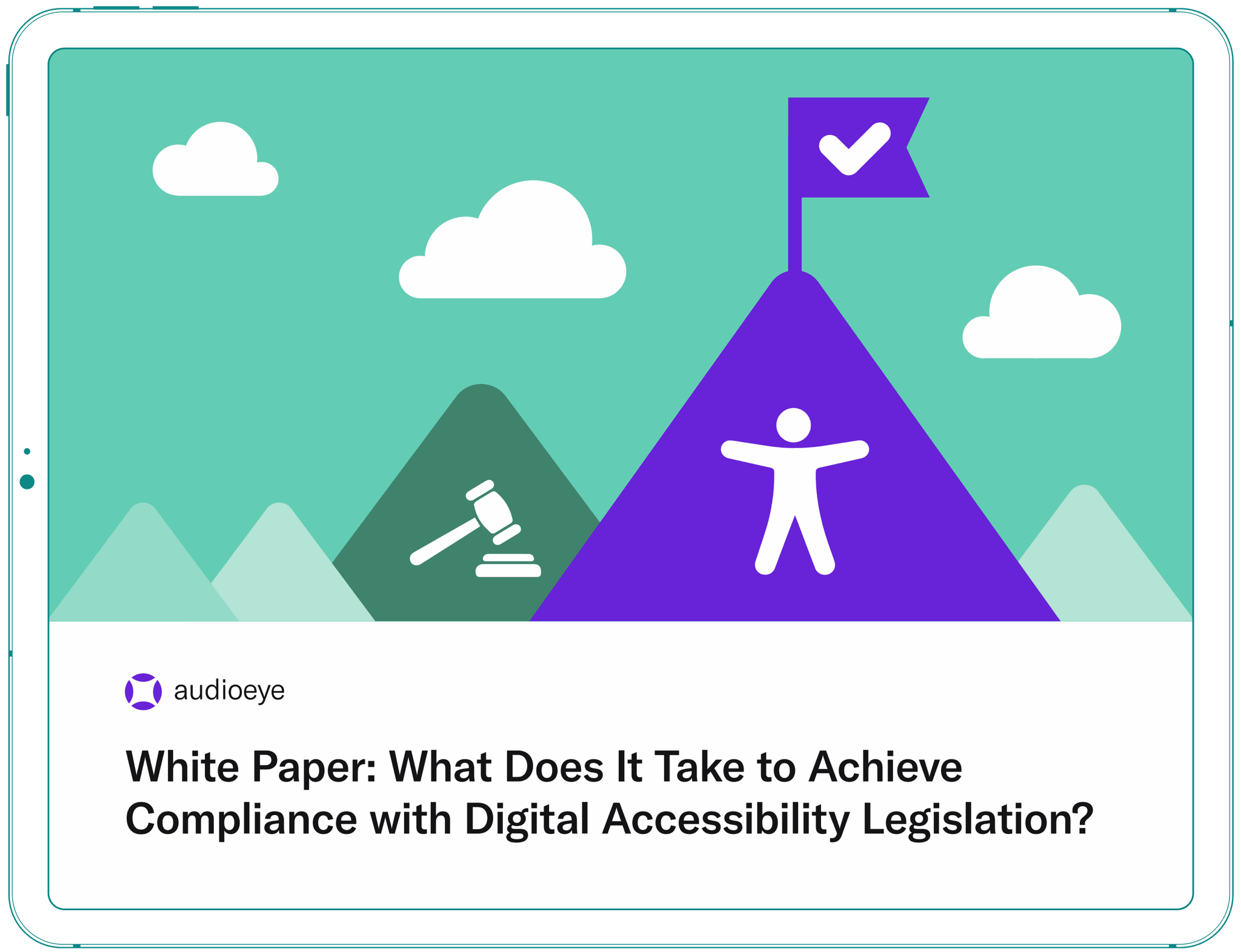 White Paper: What Does It Take To Achieve Compliance with Digital Accessibility Legislation?