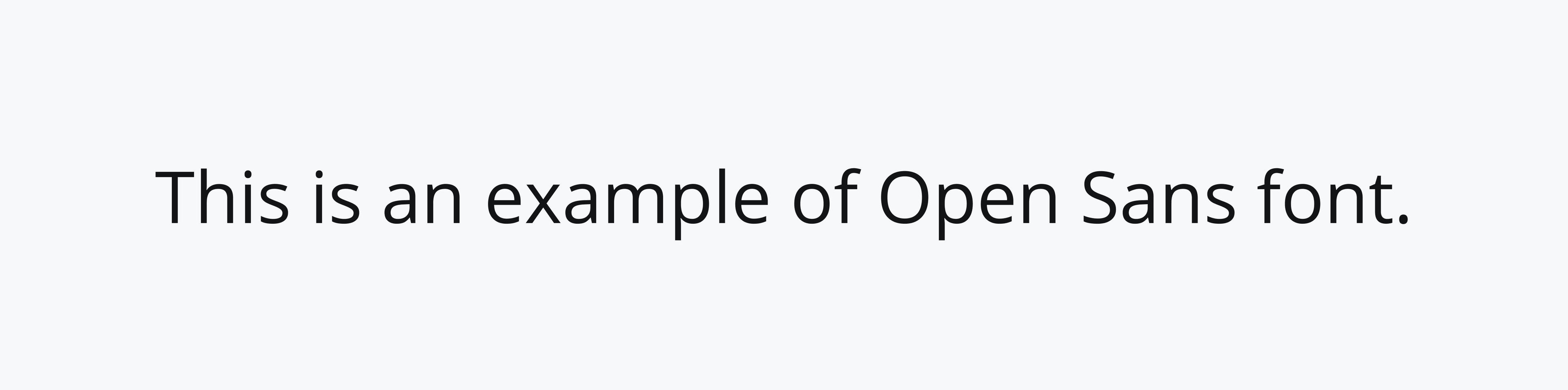Line of text that reads: "This is an example of Open Sans font."