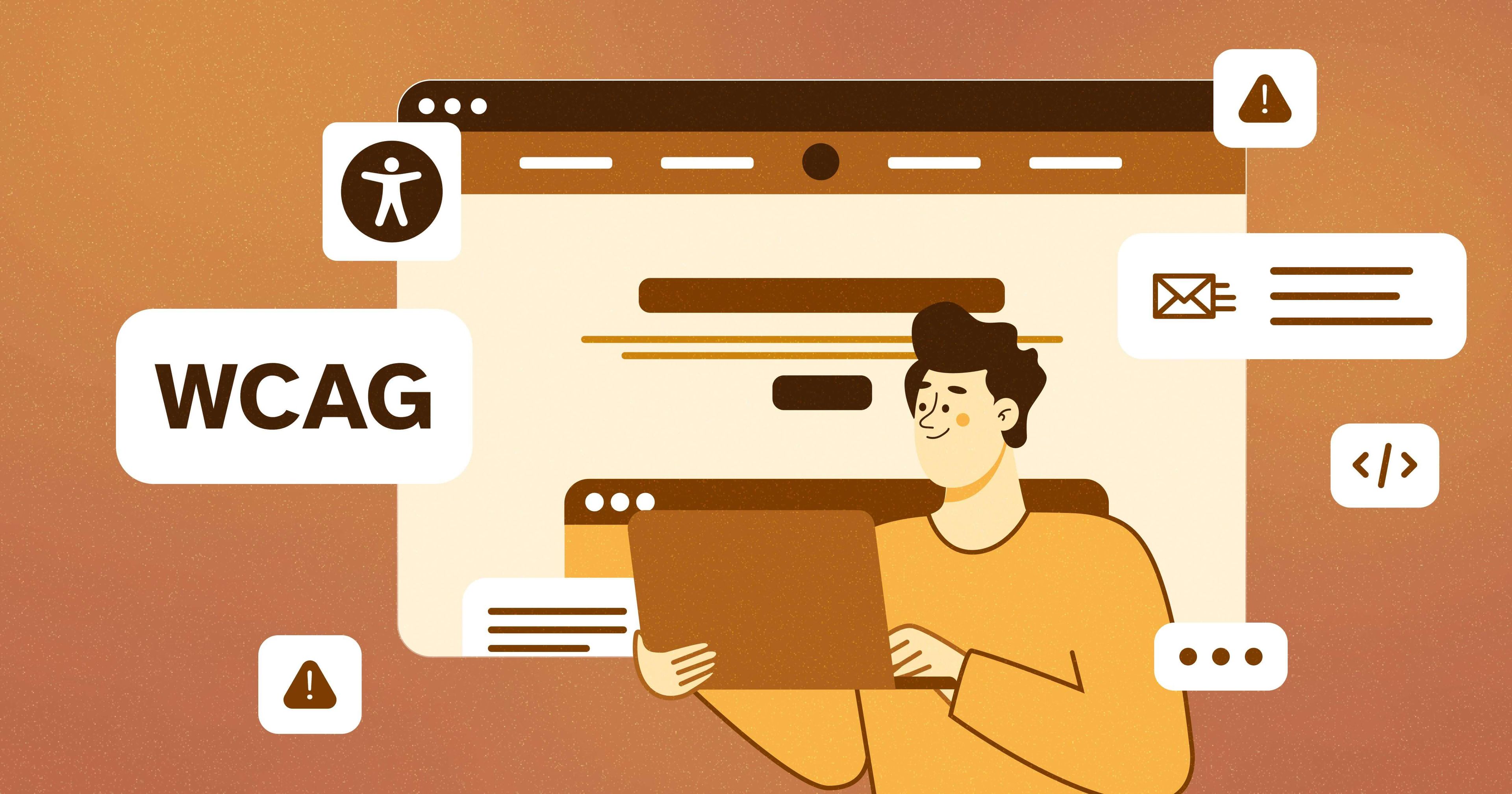 Man holding a laptop with a larger stylized web browser behind him. The web browser has various pop-ups, including the accessibility symbol, an error message, WCAG, and other notifications.