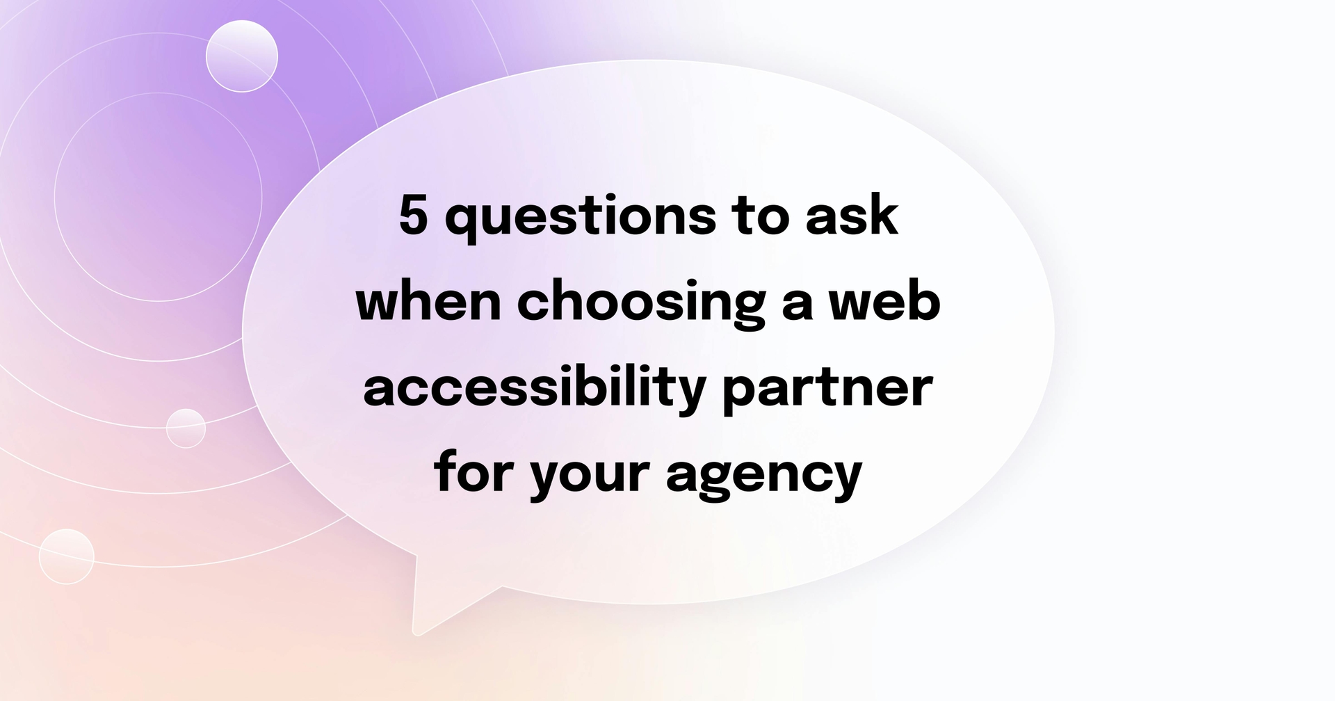 5 questions to ask when choosing a web accessibility partner for your agency
