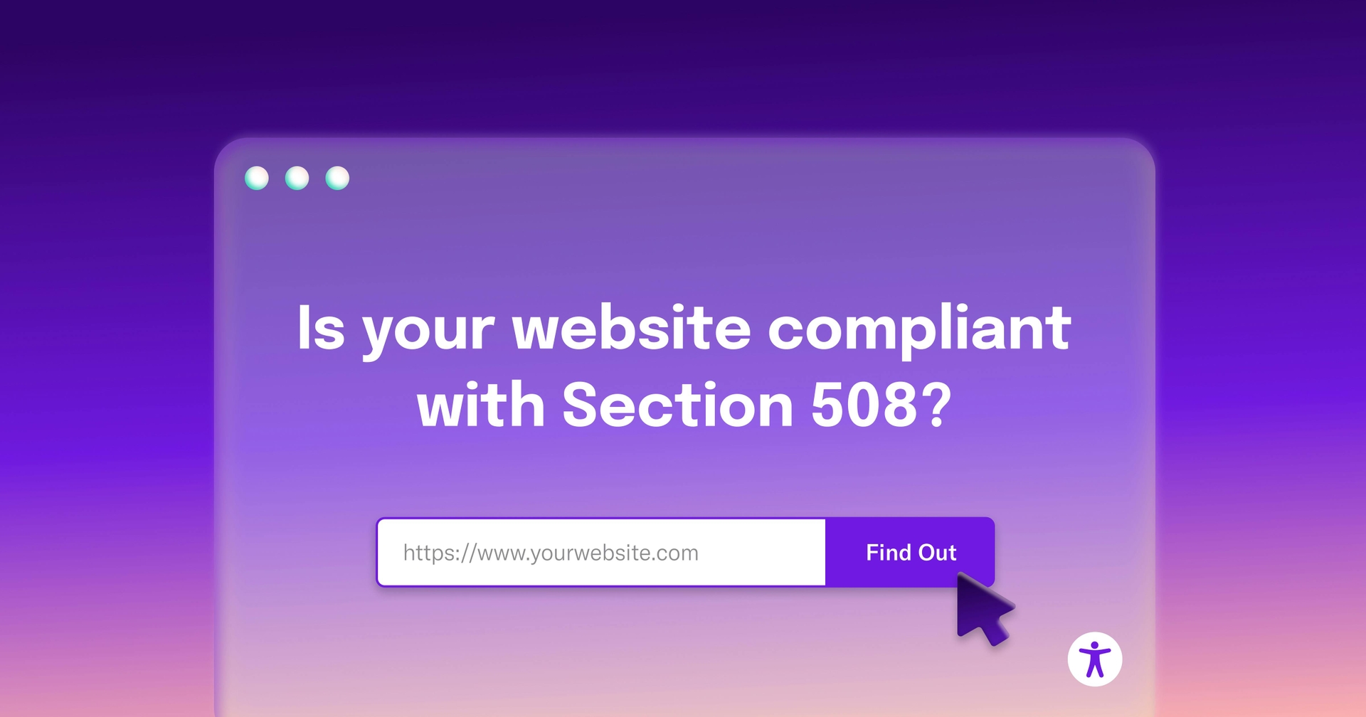 Web browser reading 'Is your website compliant with Section 508?' with a URL address bar below.