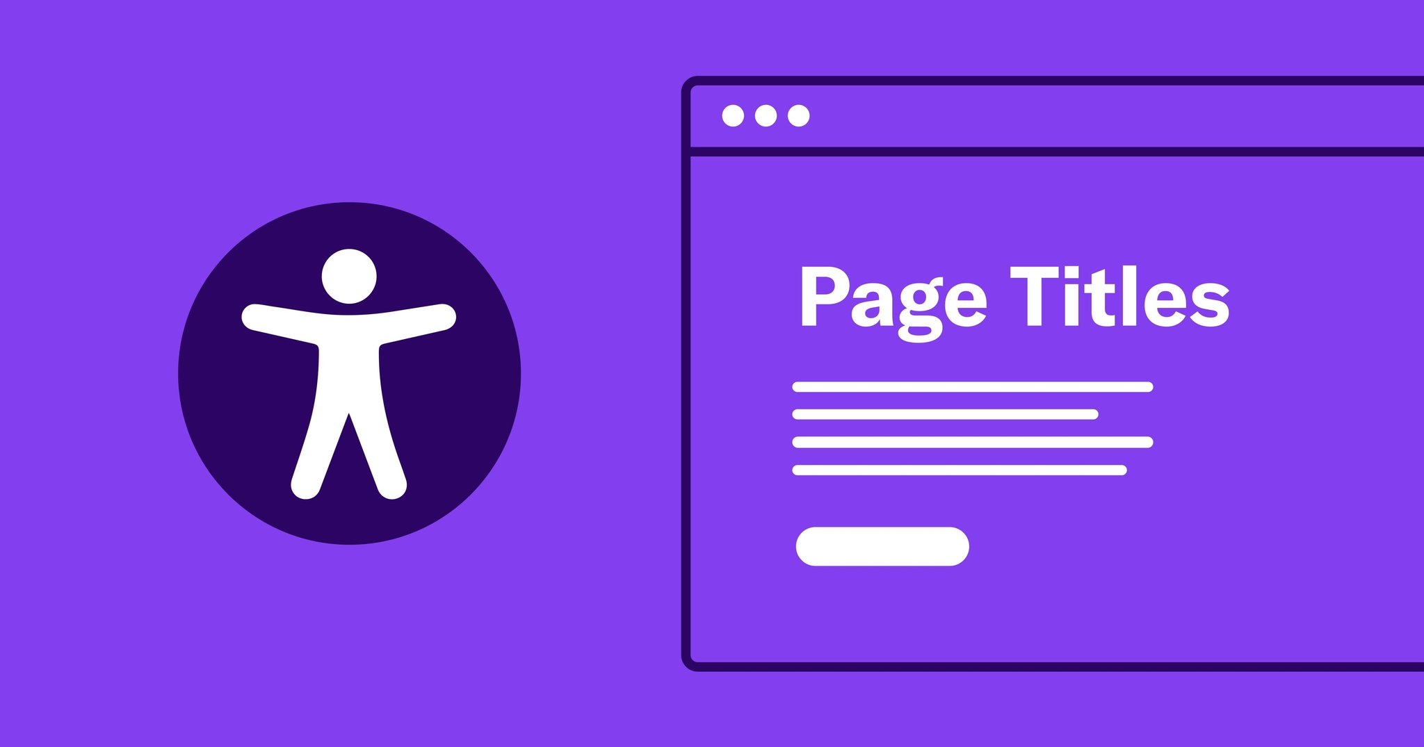 Accessibility Man with a webpage reading Page Titles 