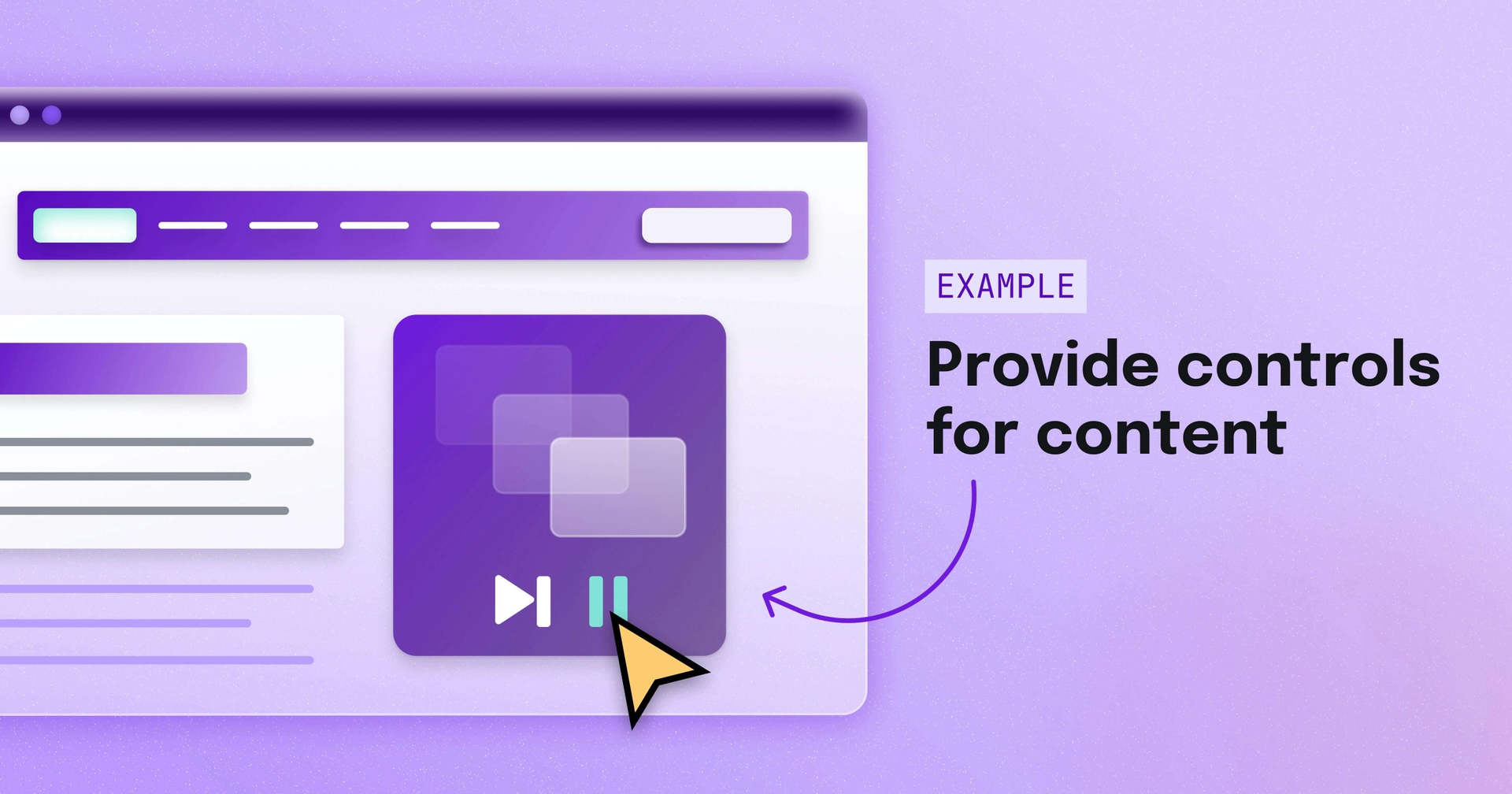 A stylized webpage that shows the option to play/pause a video on the screen, next to the label "Provide controls for content"