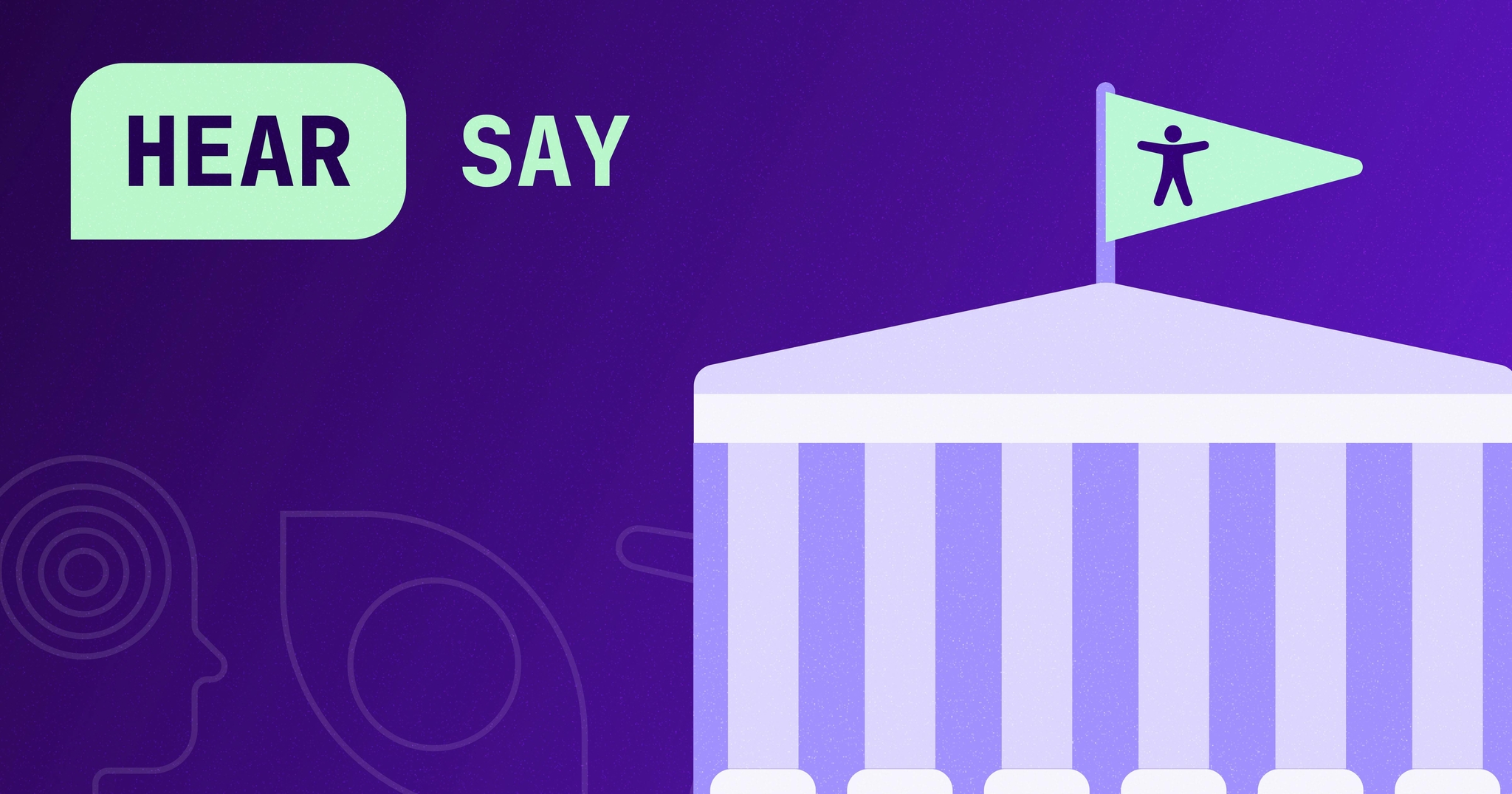 Government building with accessibility flag on top with 'HearSay' logo next to it.