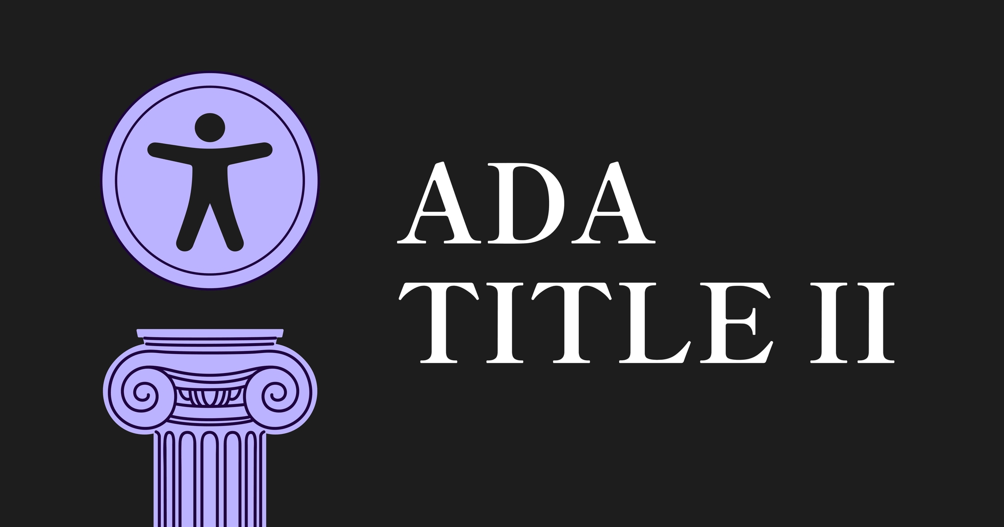 Purple accessibility symbol on a column beside text that reads "ADA Title II" against a black background.