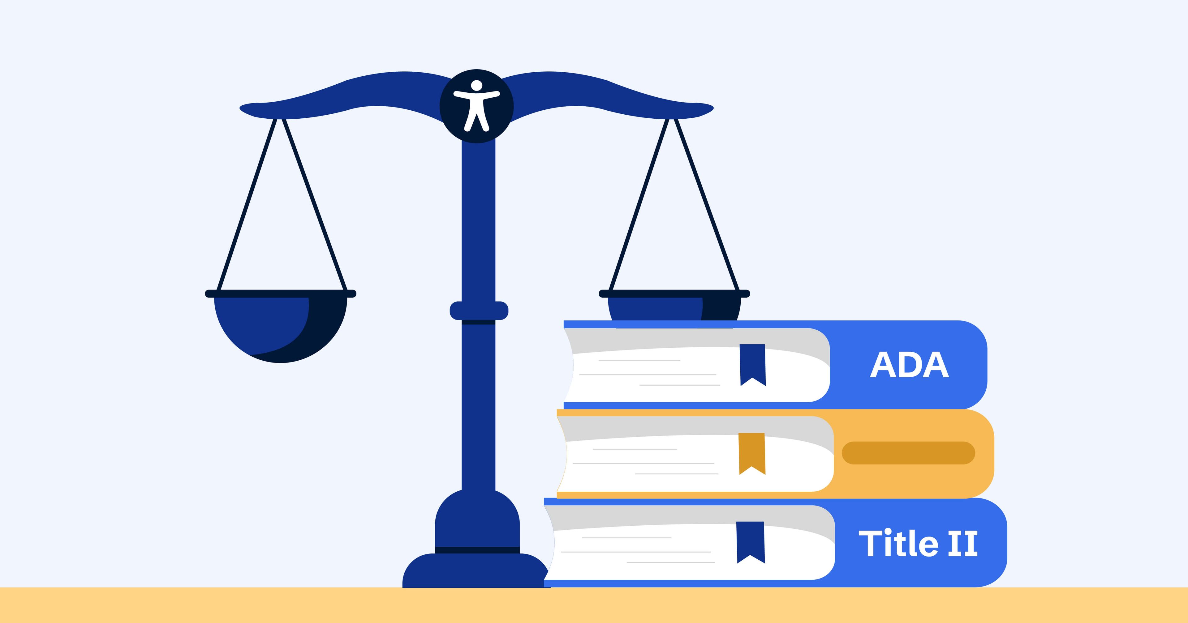 Balanced scale with the accessibility symbol next to a stack of books reading 'ADA Title II'.