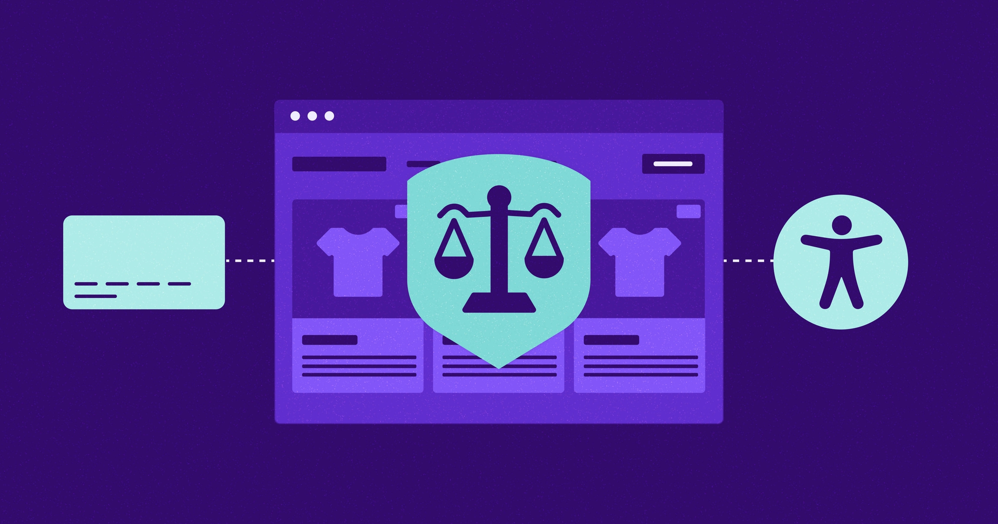 Stylized web browser showing a shield icon with a balanced scale; a credit card is on the left side of the browser and the accessibility symbol is on the right.