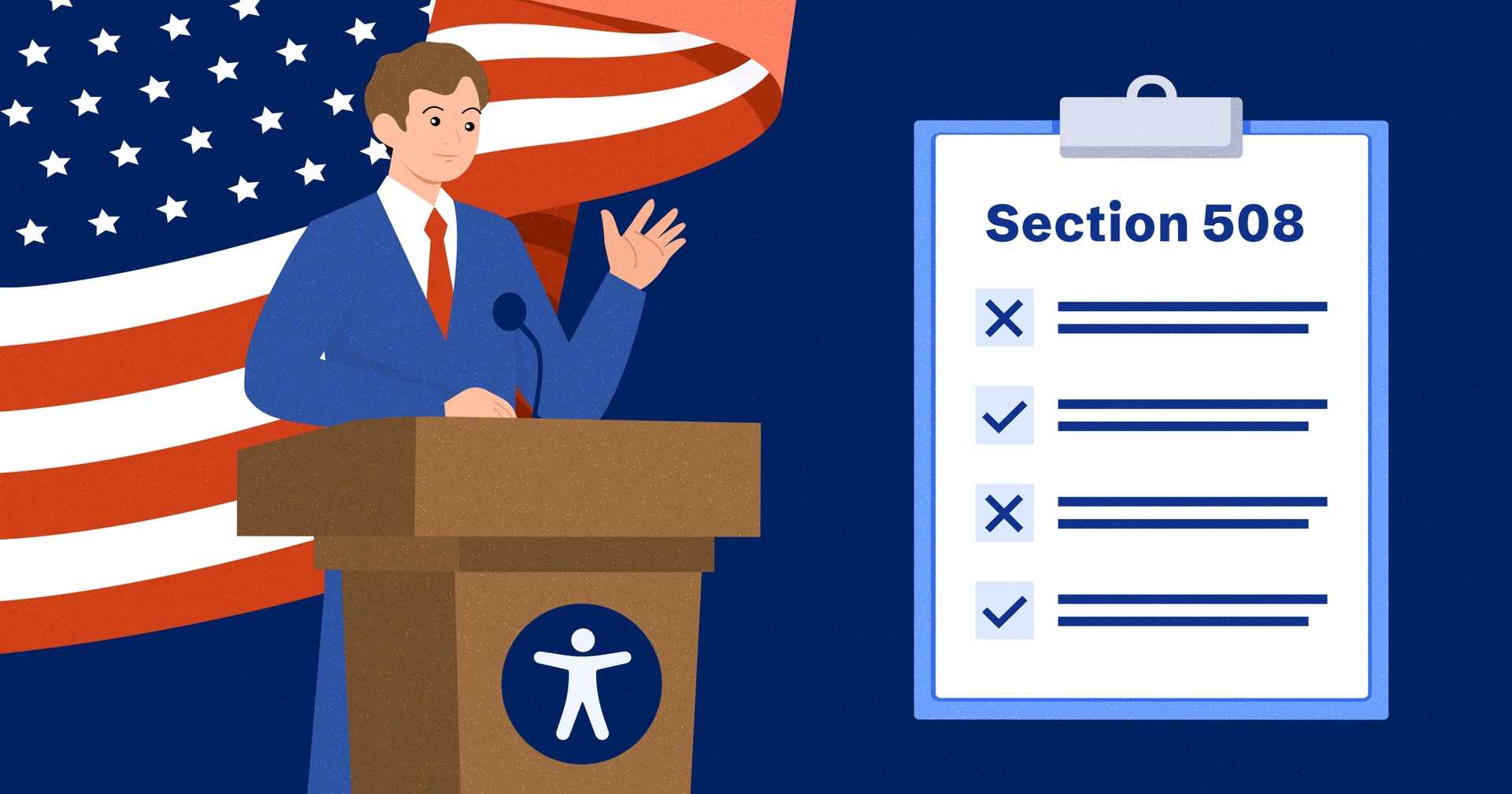 Man standing behind a podium with the accessibility symbol on it and waving. An American flag is behind the man. A clipboard with a checklist reading 'Section 508' is next to him.
