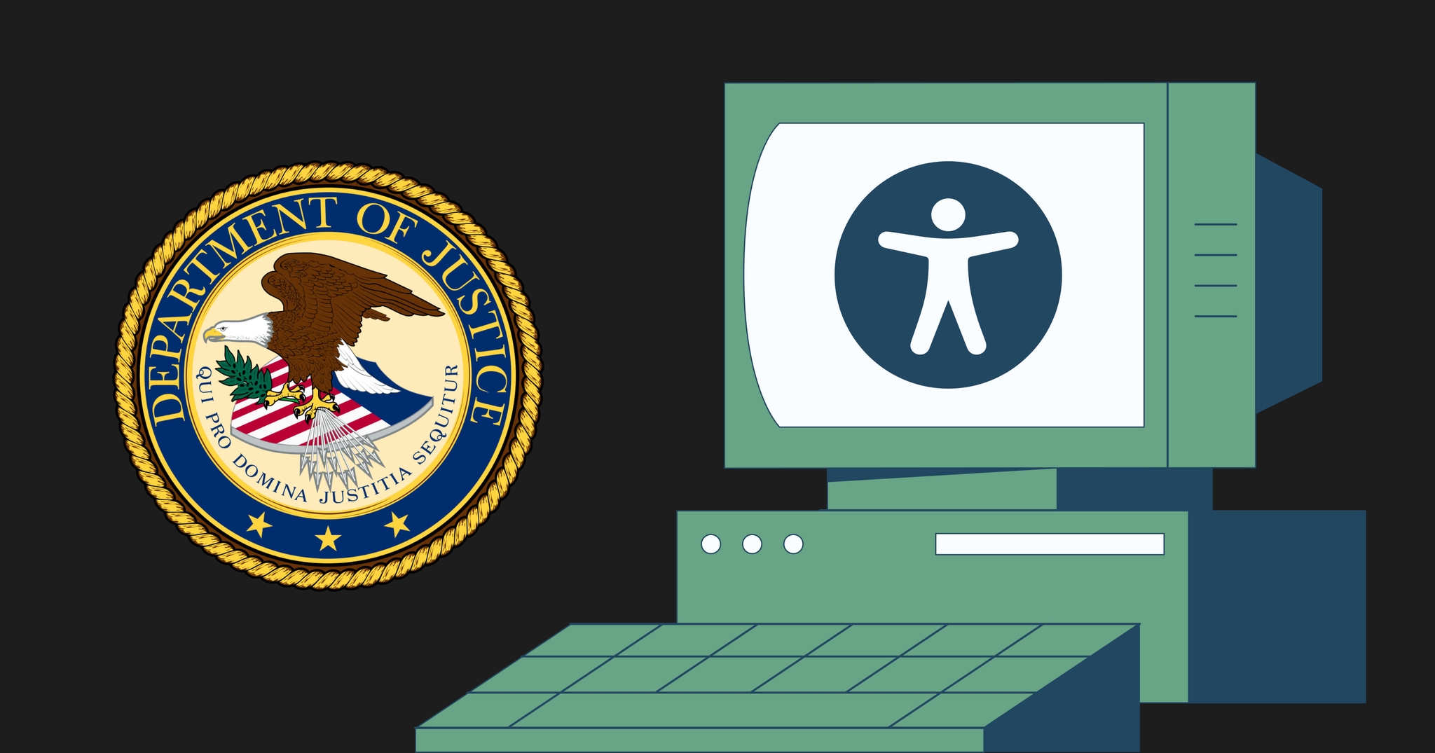 Computer with an accessibility symbol on the screen against a black background; the U.S. Department of Justice seal is to the left of the computer.