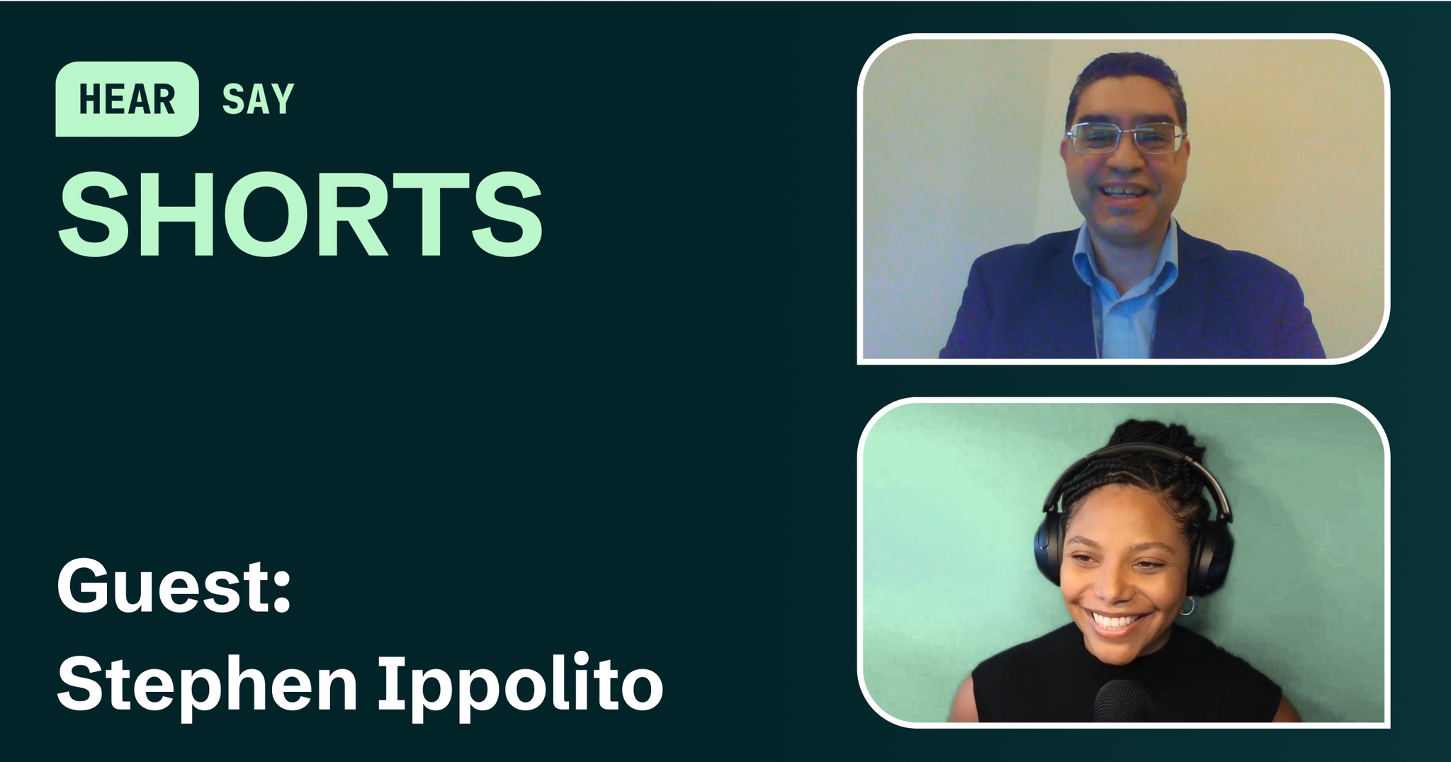 Split-screen video podcast of guest, Stephen Ippolito, and host, Mariella Paulino, with the HearSay Shorts logo.