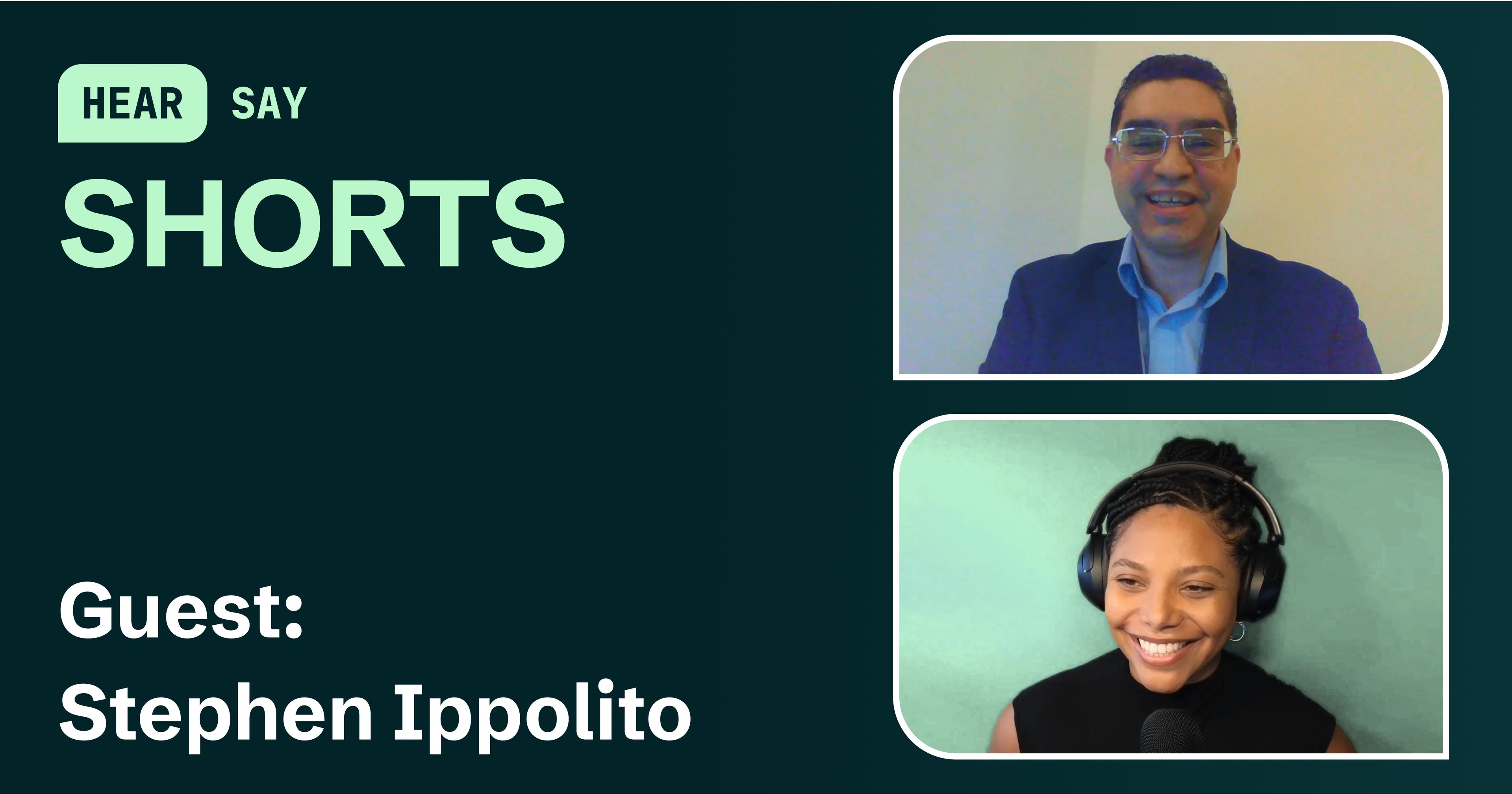 Split-screen video podcast of guest, Stephen Ippolito, and host, Mariella Paulino, with the HearSay Shorts logo.