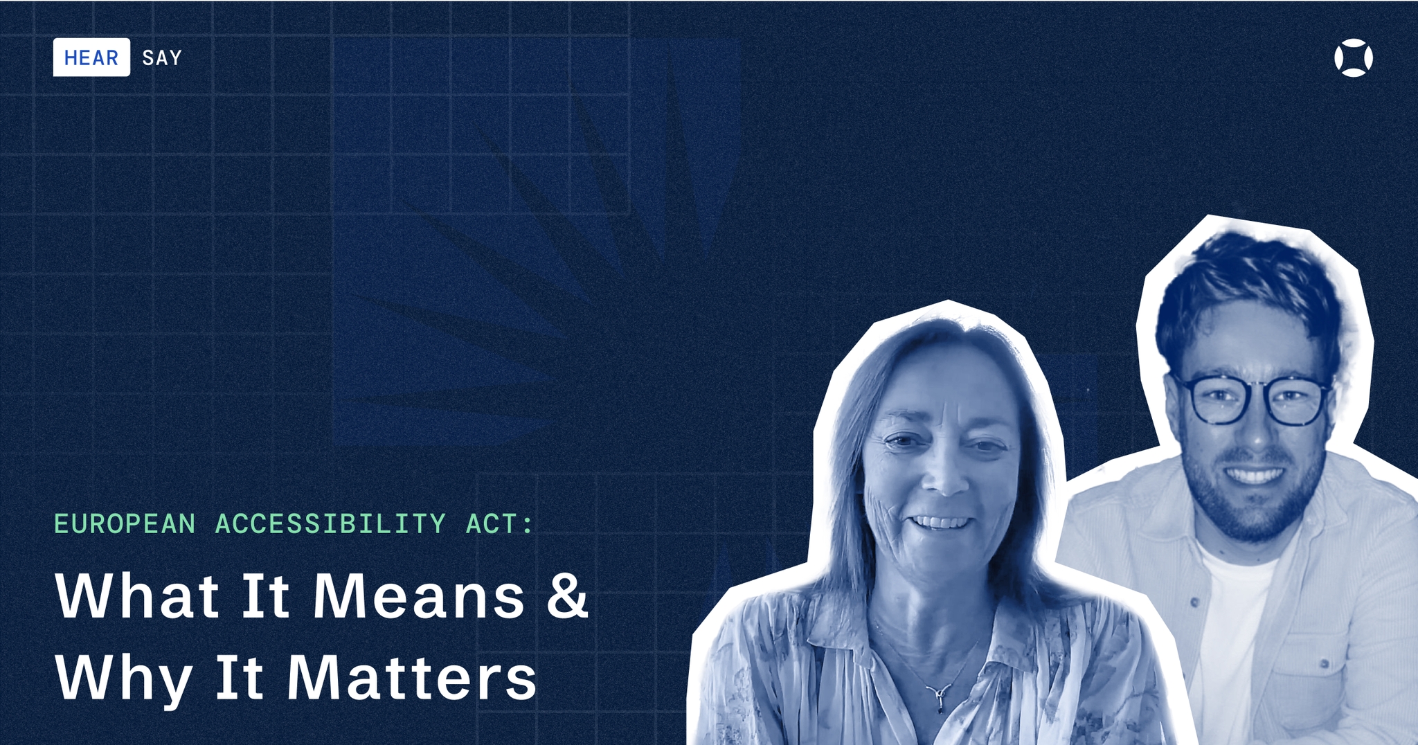 HearSay video podcast logo with Susanna Laurin and Matthew Freeman. Title "European Accessibility Act: What It Means and Why It Matters" on a blue background.