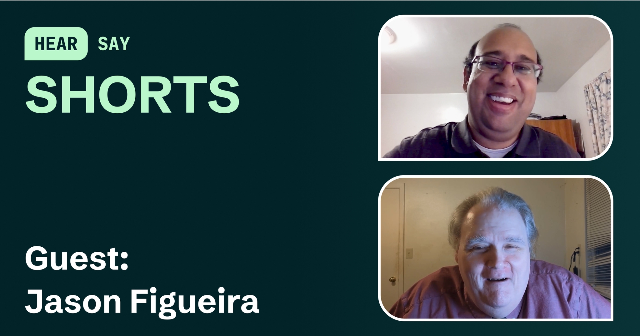 Split-screen video podcast of guest, Jason Figueira, and host, Maxwell Ivey, with the HearSay Shorts logo.